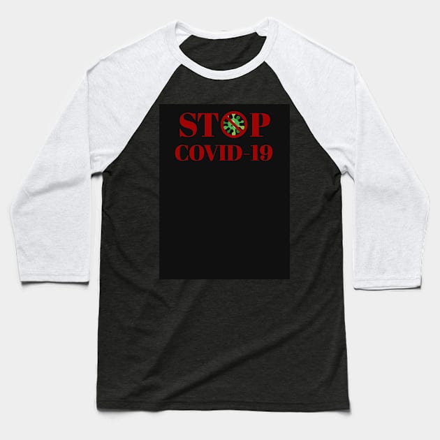 Stop Covid 19 Baseball T-Shirt by Hizat